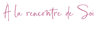 A la rencontre de soi